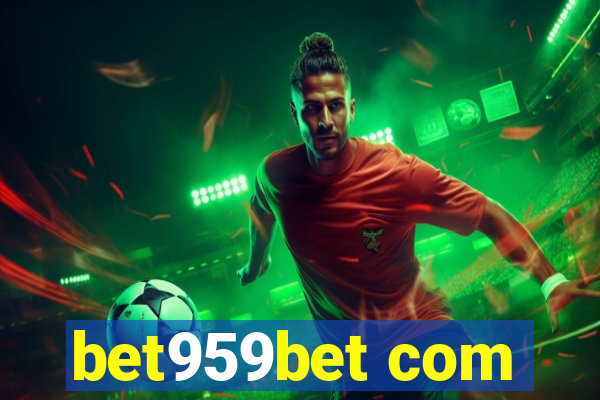 bet959bet com